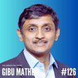 126 - Harnessing AI in Business: An In-depth Discussion with Zoho's Gibu Mathew image