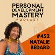 #452 Why anxiety is impacting your emotional well-being, and how to transform worry into empowerment, with Natalie Bedard. image