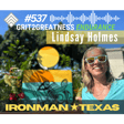 #537 Lindsay Holmes IMTX: What 14 IRONMANs Teach You About Grit image
