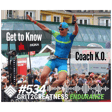 #534 - Get to Know Coach KO | Training Smart, Staying Durable, Getting Gritty image