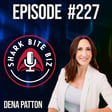 #227 The CEO Mindset Explained with Dena Patton image