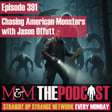 Mysteries and Monsters: Episode 391 Chasing American Monsters with Jason Offutt image