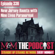 Mysteries and Monsters: Episode 336 New Jersey Haunts with Nine Lives Paranormal image