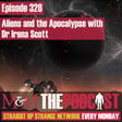 Mysteries and Monsters: Episode 328 Aliens and the Apocolypse with Dr Irena Scott image