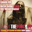 Mysteries and Monsters: Episode 338 Horror author Clay McLeod Chapman image