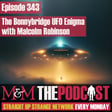 Mysteries and Monsters: Episode 343 The Bonnybridge UFO Enigma with Malcolm Robinson image