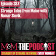 Mysteries and Monsters: Episode 387 Strange Tales from Maine with Nomar Slevik image