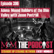 Mysteries and Monsters: Episode 396 Adena: The Mound Builders of the Ohio Valley with Jason Pentrail image