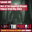 Mysteries and Monsters: Episode 389 Host of the Sasquatch Odyssey Podcast Brian King-Sharp image