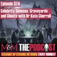 Mysteries and Monsters: Episode 374 Celebrity Seances, Graveyards and Ghosts with Dr Kate Cherrell image