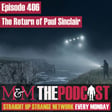 Mysteries and Monsters: Episode 406 The Return of Paul Sinclair image