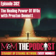 Mysteries and Monsters: Episode 392 The Healing Power of UFOs with Preston Dennett image