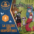 TROUILLEVILLE - La Colère des Serpentines image