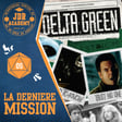 DELTA GREEN - La Dernière Mission (one-shot) image