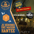 CHANNEL FEAR - Je débunke une maison hantée (partie 1) image