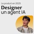 #385 Designer un agent IA, ça veut dire quoi ?! image