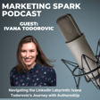 Navigating the LinkedIn Labyrinth: Ivana Todorovic's Journey with AuthoredUp image