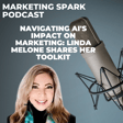 Navigating AI's Impact on Marketing: Linda Melone Shares Her Toolkit image