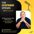 Building a business that works for you - A conversation with James Brown image
