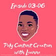 Episode 03-06: Poly Content Creation with Leanne image