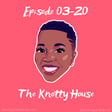 Episode 03-20: The Knotty House image