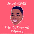 Episode 03-21: Publicity, Privacy & Polyamory image