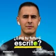 La sorprendente manera de cambiar nuestro futuro más probable | Santiago Montoya | Inminente #102 image