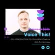 Ep1: Introduction to Conversational AI with Tim Bettridge image