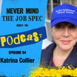 Ep.4 - Katrina Collier - Philanthropy, mentoring and the power of a strong work ethic  image