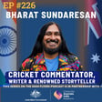#226 Bharat Sundaresan: From Heavy Metal Dreams in India to Flamboyant Cricket Journalism—Surviving Overdoses, Finding Belonging and Storytelling image