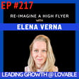 #217 Elena Verna: Leading Growth at Lovable, Lessons from SurveyMonkey, Miro, Dropbox & Learning English at 14 image