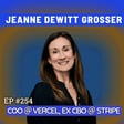 #254 Jeanne Grosser: How I became COO of Vercel and CBO of Stripe by influencing in engineering led companies image