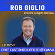 #250 Rob Giglio: Canva’s Chief Customer Officer on Staying Relevant as a Leader and What Companies Get Wrong image