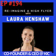 #194 Laura Henshaw: Modelling Struggles to becoming 'Kic' CEO; Empowering Women, Financial Independence & Embracing Authenticity image