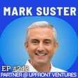 #242 Mark Suster: ADHD, Building LA’s Tech Scene, Selling to Salesforce and Why Timing Beats Brilliance in Company Building image