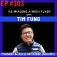 #203 Airtasker’s Tim Fung: Asian-Australian Roots, Happiness, Playbook on Formula 1 & TV Partnerships and public company realities image