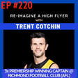 #220 Trent Cotchin: One of AFL’s All-time greats on Staying Grounded and Leading Richmond Tigers to 3 Premierships! image