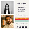 Ep-20: Anuroop Wiwaha Sanstha ft. Tanmay Kanitkar on UNSETTLING by Amrita Sukumar image