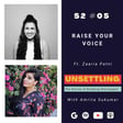 Ep-05: Raise your voice ft. Zaaria Patni on UNSETTLING by Amrita Sukumar image