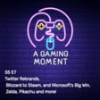 S5 E7   Twitter Rebrands,  Blizzard to Steam, and Microsoft's Big Win,  Zelda, Pikachu and more! image