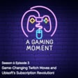 S6E3: Game-Changing Twitch Moves and Ubisoft's Subscription Revolution! image