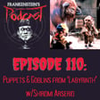 110. Puppets & Goblins from 'Labyrinth' w/Shiromi Arserio image
