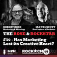 The Rose & Rockstar: Has Marketing Lost Its Creative Heart? image