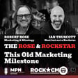 The Rose & Rockstar - This Old Marketing Milestone image