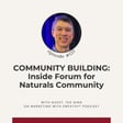 137. Inside Forum for Naturals Community - Ted Ning image