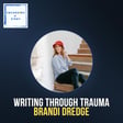 Uncoding the Pain: Brandi Dredge on Writing Through Trauma and Finding Purpose image