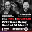 The Rose & Rockstar: WTF Does Being Good at AI Mean? image