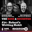 The Rose & Rockstar: Robert’s Writing Habit image