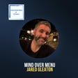 Mind Over Menu, with Jared Gleaton image