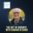 The Gift of Goodbye: Edward Di Gangi on Love, Loss, and Adoption’s Untold Stories image